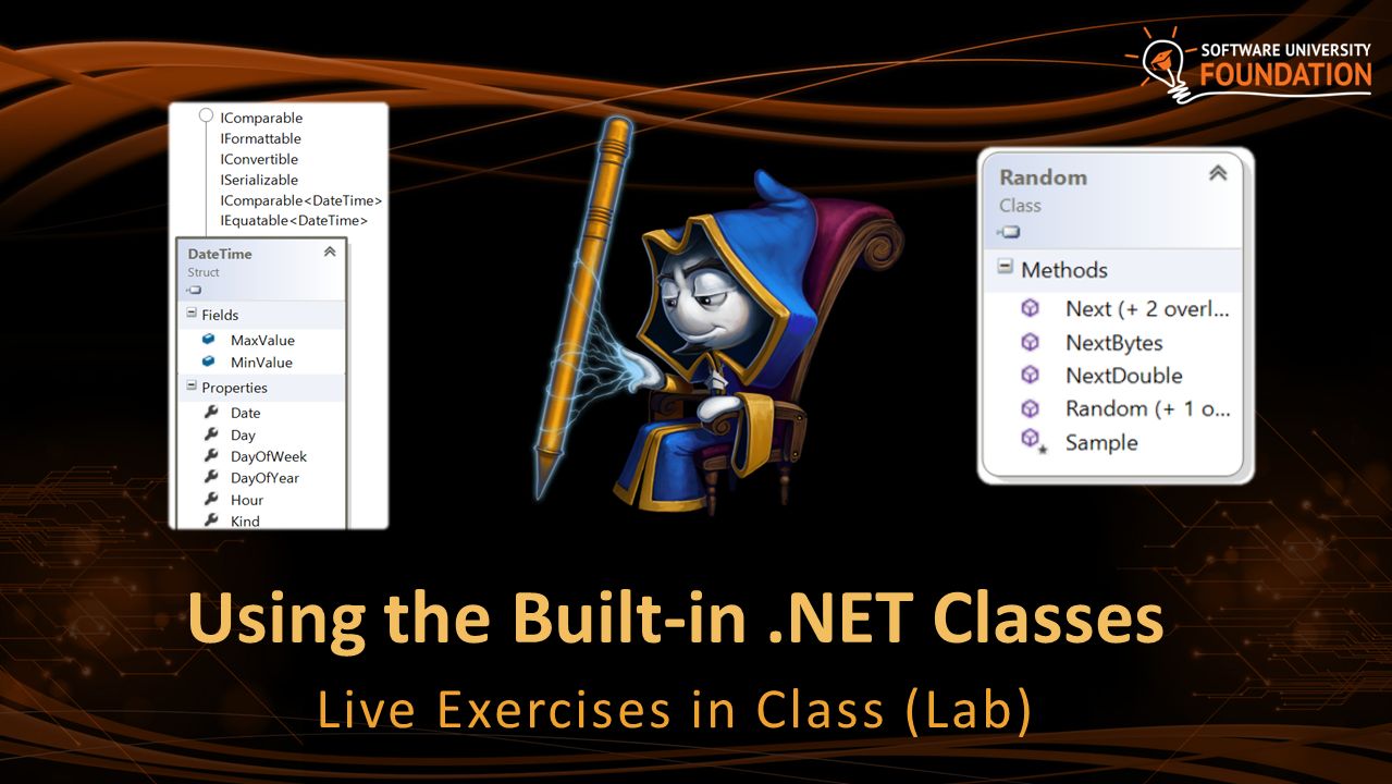 Using the Built-in.NET Classes Live Exercises in Class (Lab)