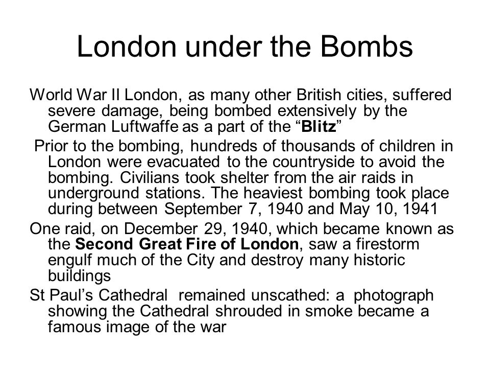 ELIZABETH BOWEN'S LONDON. London under the Bombs World War II London, as many other British cities, suffered severe damage, being bombed extensively by. - ppt download