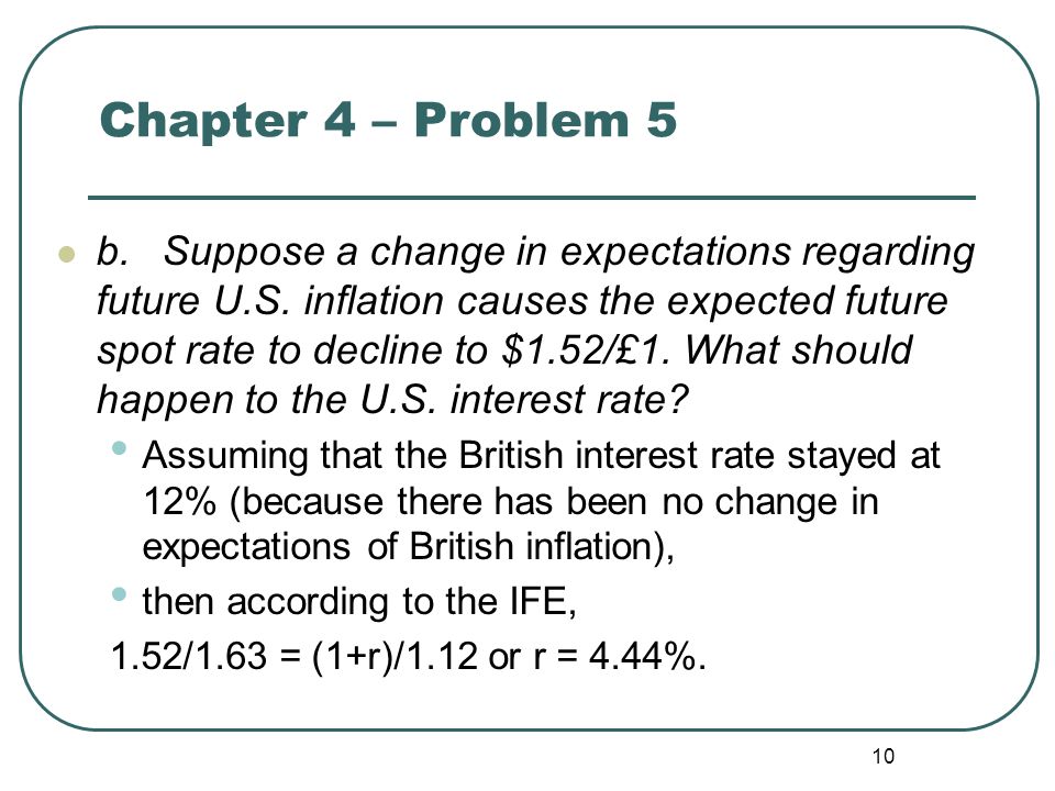 10 Chapter 4 – Problem 5 b.Suppose a change in expectations regarding future U.S.