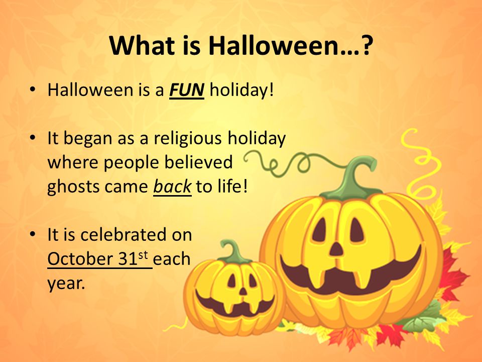 halloween is a fun holiday