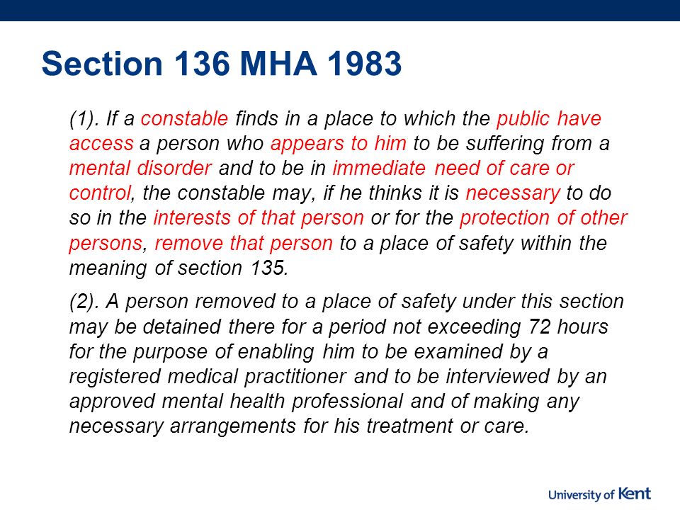 The UK's European university Mad, bad or sad: The use and abuse of police  powers to detain the mentally disordered. Section 136 Mental Health Act ppt  download