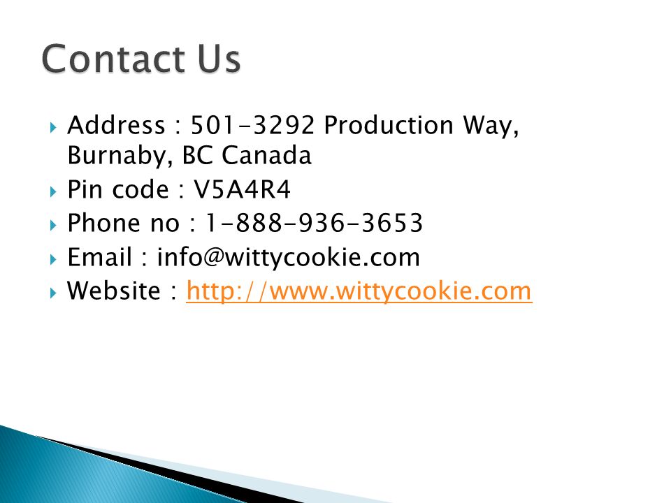  Address : Production Way, Burnaby, BC Canada  Pin code : V5A4R4  Phone no :     Website :