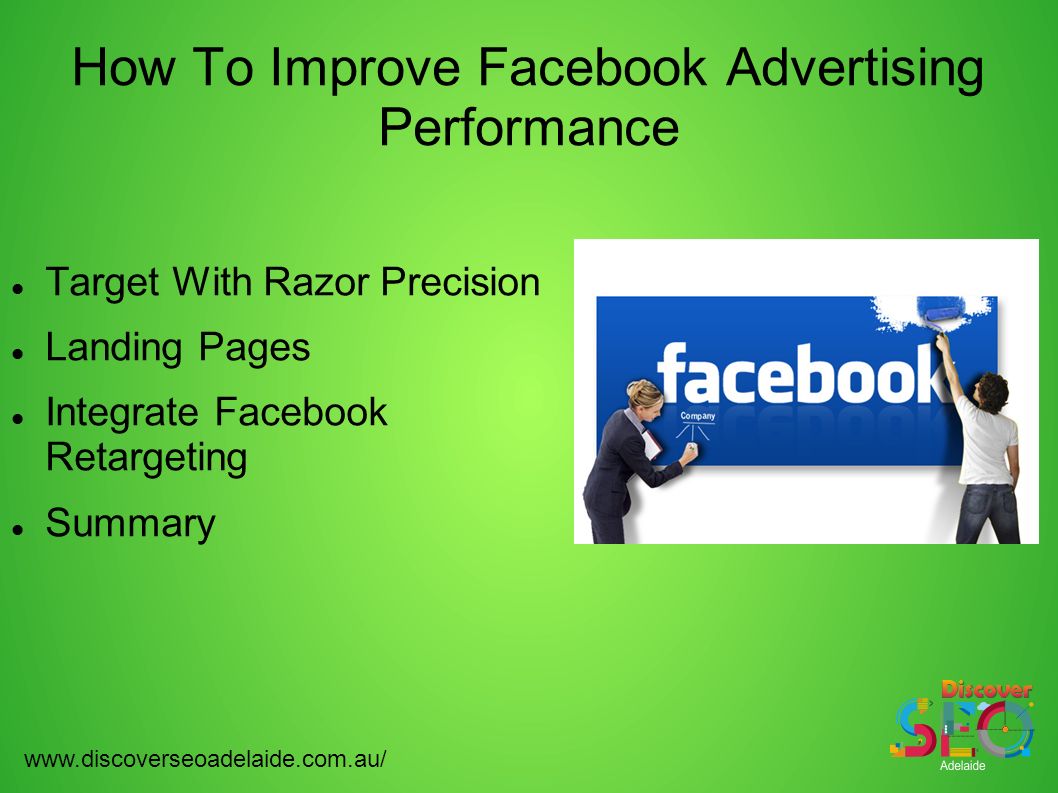 How To Improve Facebook Advertising Performance Target With Razor Precision Landing Pages Integrate Facebook Retargeting Summary