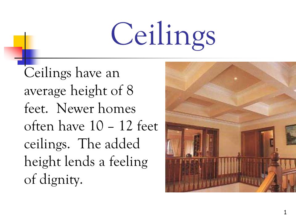 1 Ceilings Ceilings Have An Average Height Of 8 Feet Newer