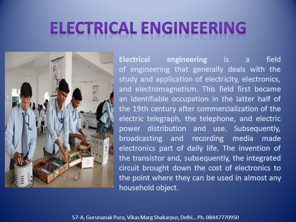 Electrical engineering is a field of engineering that generally deals with the study and application of electricity, electronics, and electromagnetism.