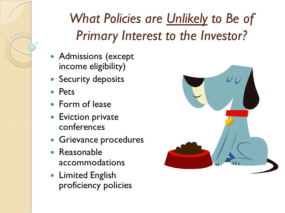 What Policies are Unlikely to Be of Primary Interest to the Investor.