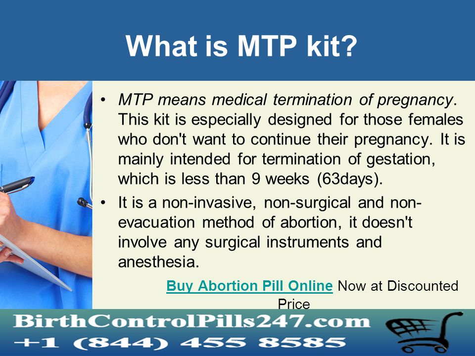 End Your Unwished Pregnancy with MTP Kit. What is MTP kit? MTP means  medical termination of pregnancy. This kit is especially designed for those  females. - ppt download