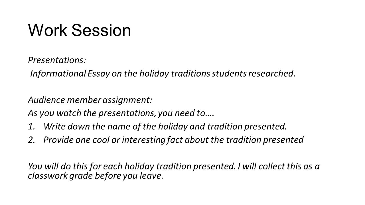 Bellwork Dec Copy And Answer When Taking An Exam Should Work Session Presentations Informational Essay On The Holiday Traditions Students Researched Barack Obama Essay Paper also High School Dropouts Essay Essay Term Paper