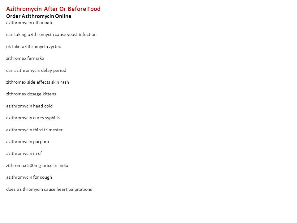 Take food i after can azithromycin