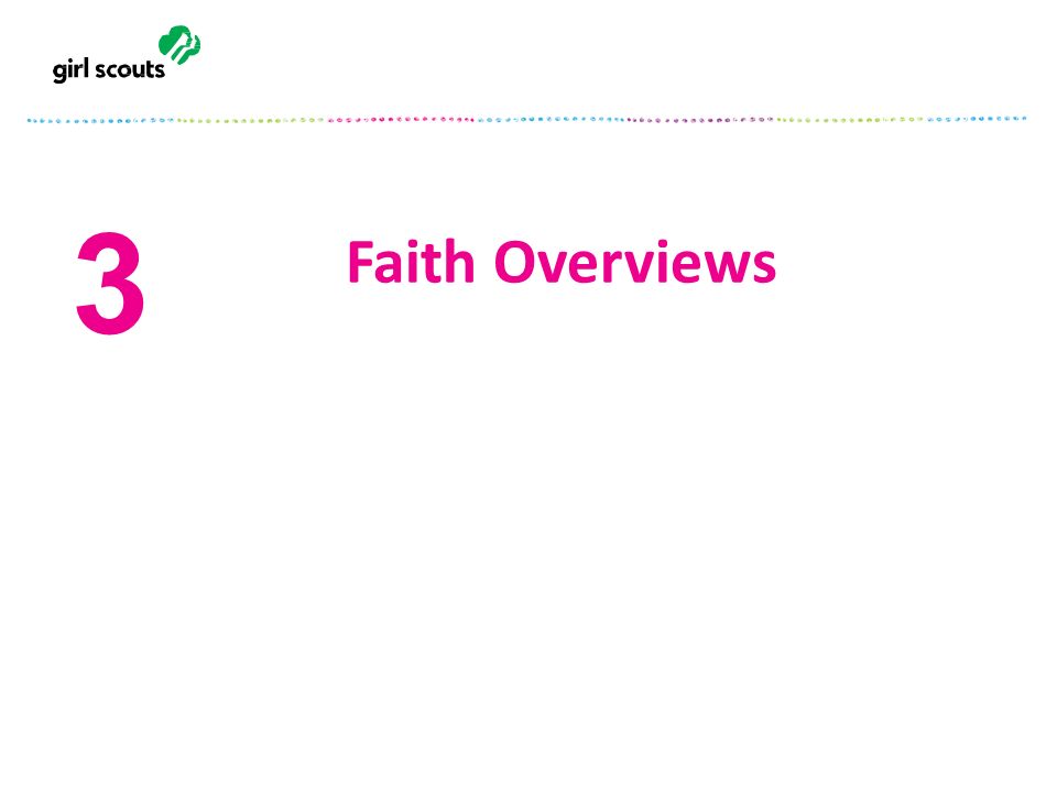 3 Faith Overviews
