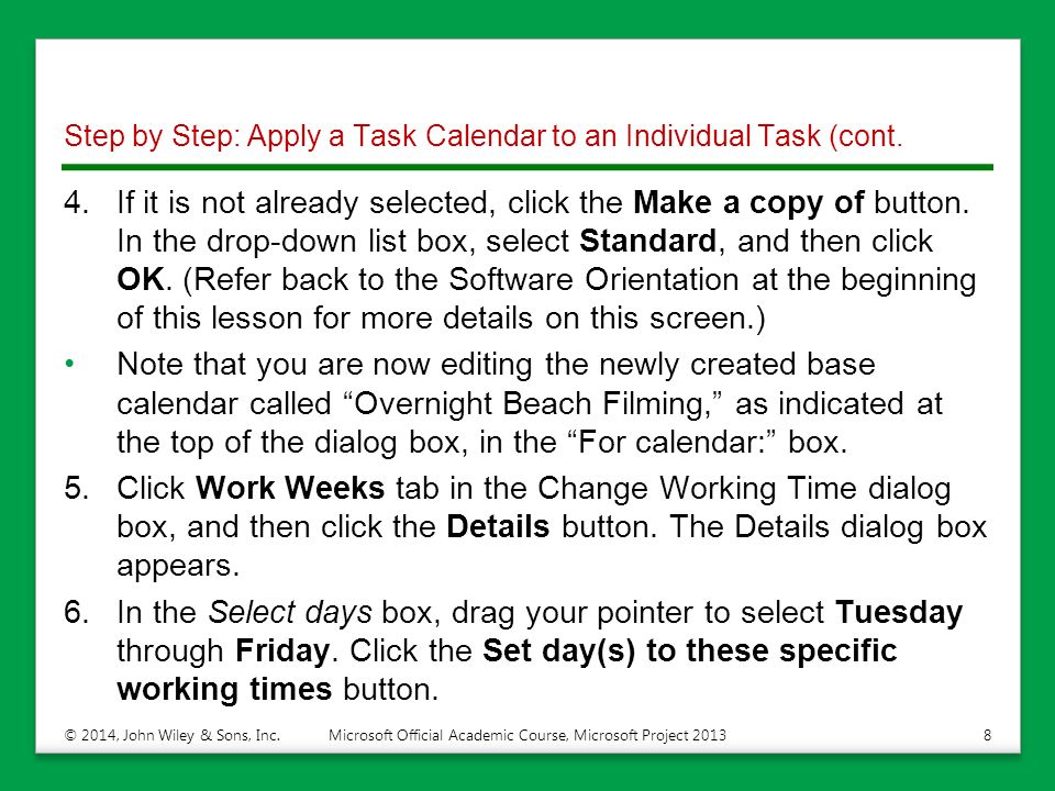 Step by Step: Apply a Task Calendar to an Individual Task (cont.