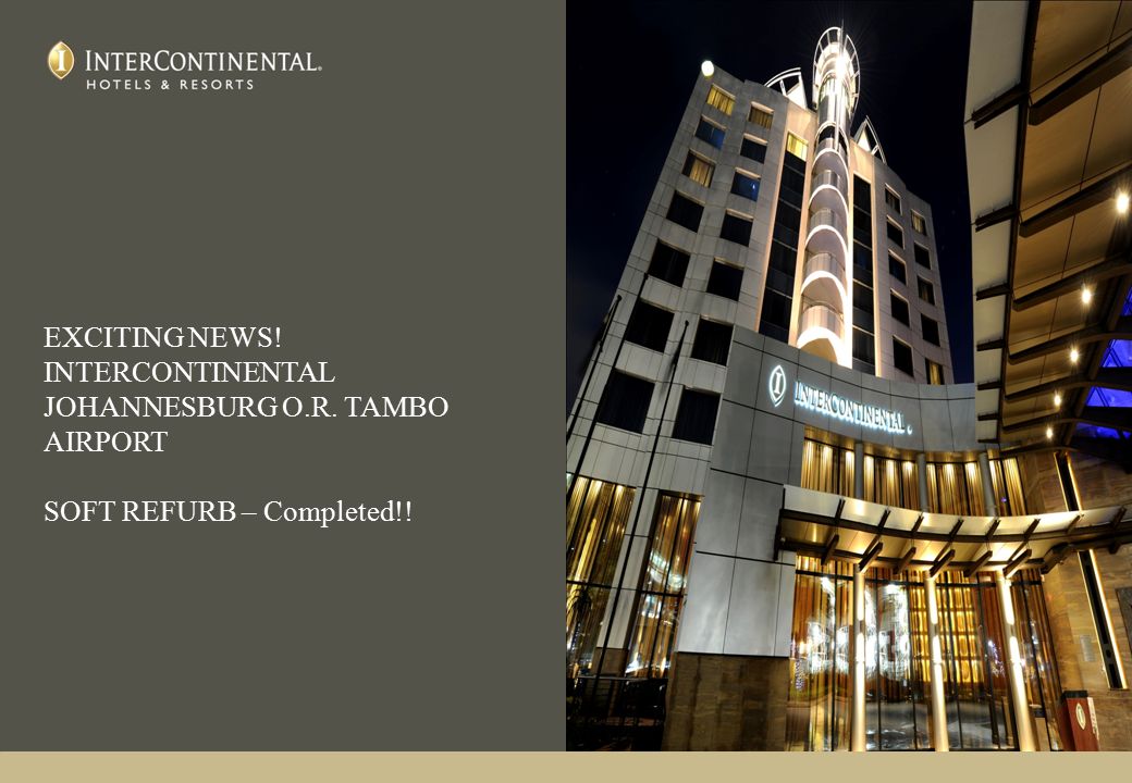 EXCITING NEWS! INTERCONTINENTAL JOHANNESBURG O.R. TAMBO AIRPORT SOFT REFURB – Completed!!