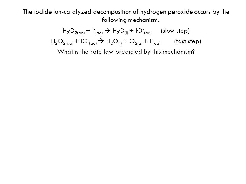 catalytic decomposition of hydrogen peroxide by potassium iodide