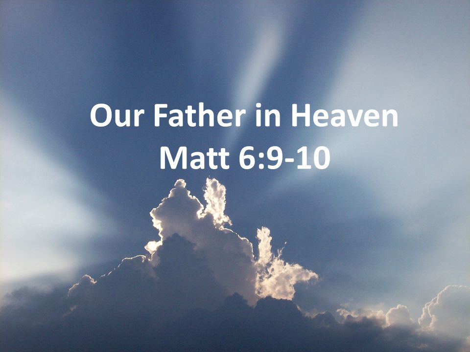 Our Father in heaven
