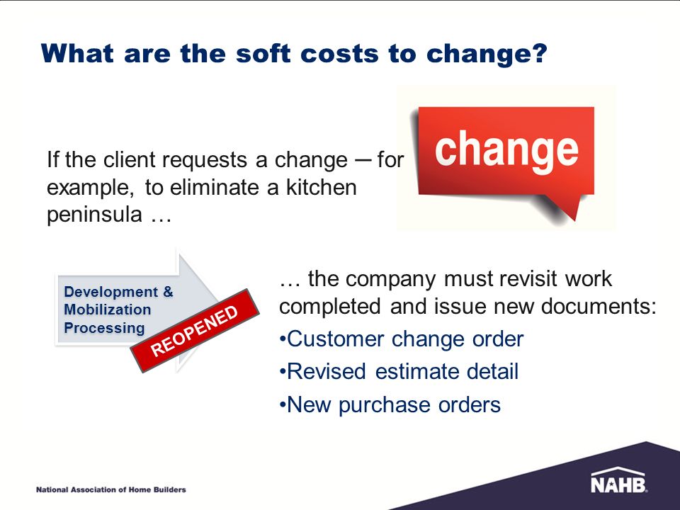 What are the soft costs to change.