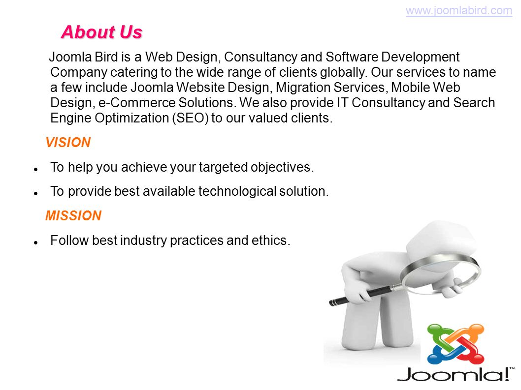 Joomla Bird is a Web Design, Consultancy and Software Development Company catering to the wide range of clients globally.