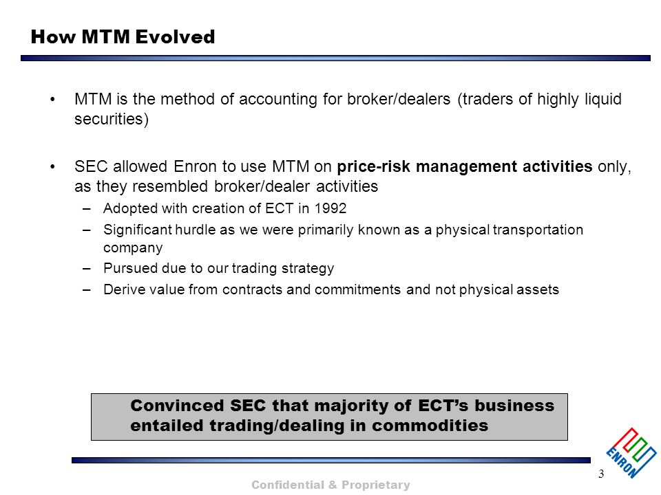 Confidential & Proprietary Mark-to-Market Accounting Enron Global ...