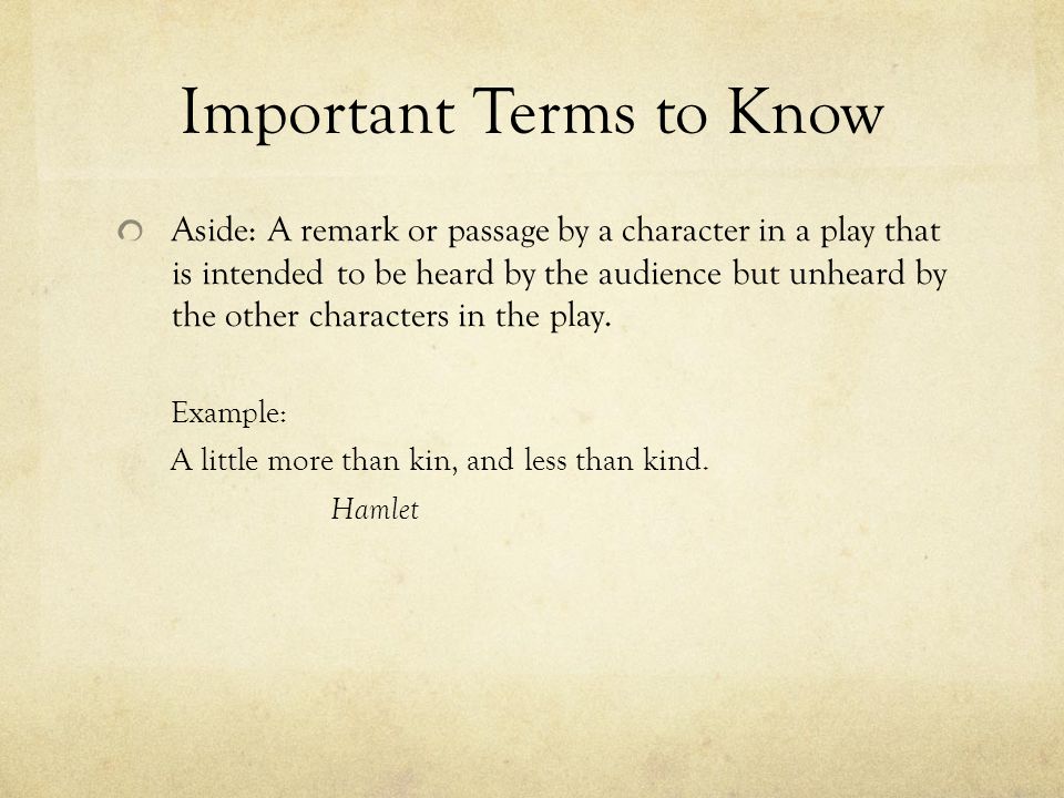 William Shakespeare Understanding The Bard. Important Terms to Know  Couplet: Two lines of verse, usually joined by a rhyme at the end of each  verse. Example: - ppt download