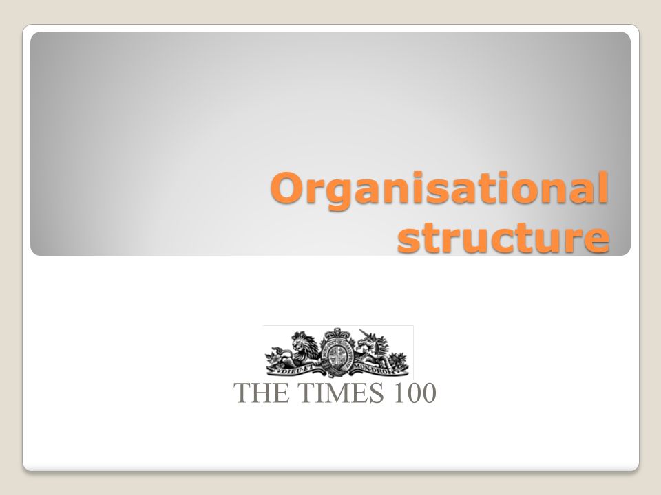 Organisational structure THE TIMES 100