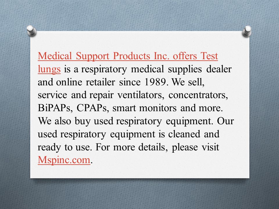 Medical Support Products Inc. offers Test lungsMedical Support Products Inc.
