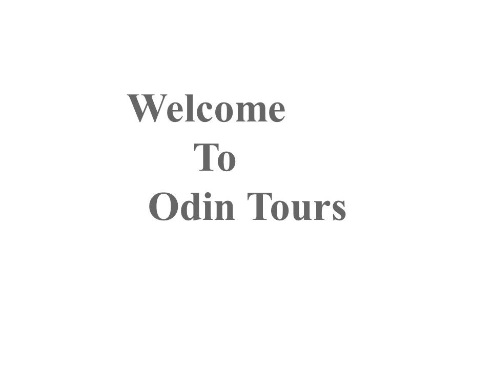 Welcome To Odin Tours