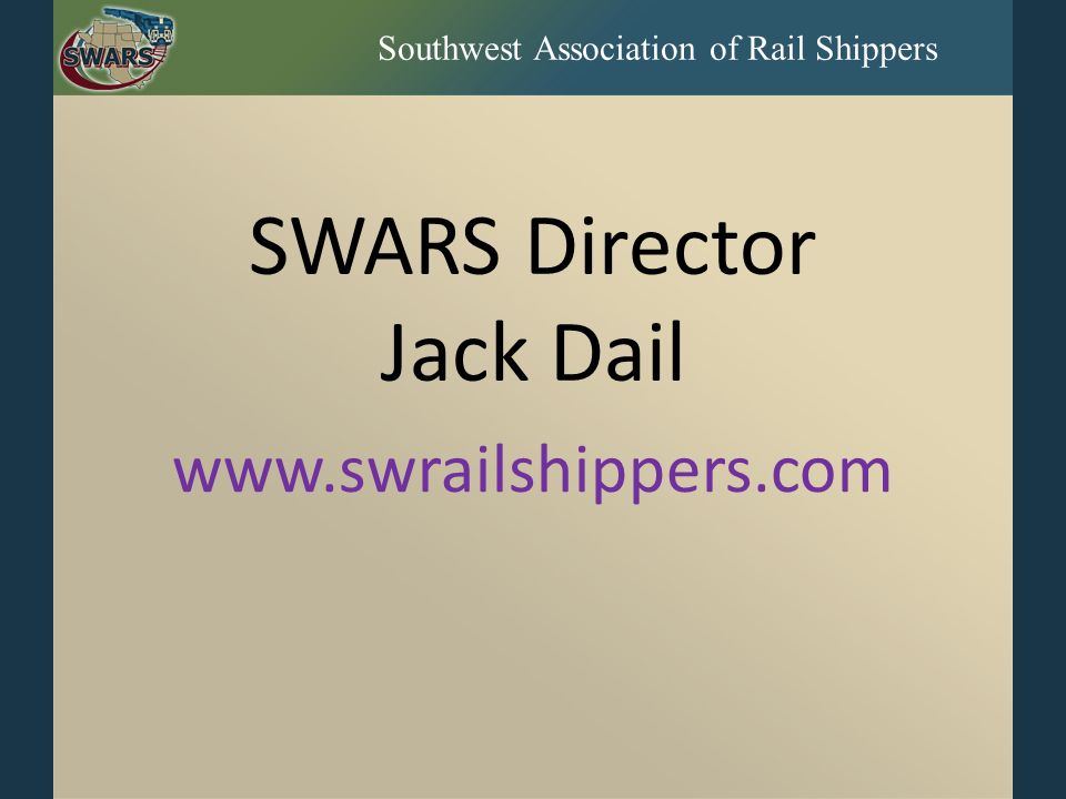 Southwest Association of Rail Shippers SWARS Director Jack Dail