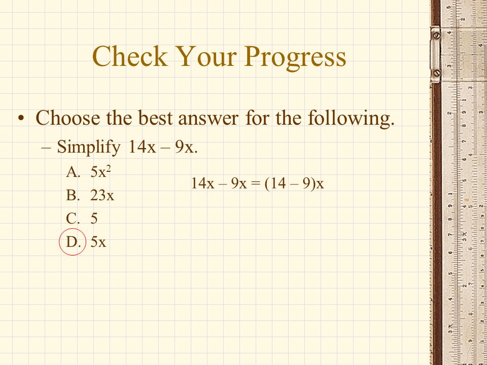 Check Your Progress Choose the best answer for the following.