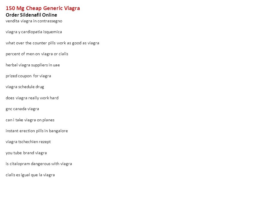 150 Mg Cheap Generic Viagra Order Sildenafil Online vendita viagra in contrassegno viagra y cardiopatia isquemica what over the counter pills work as good. - ppt download - 웹