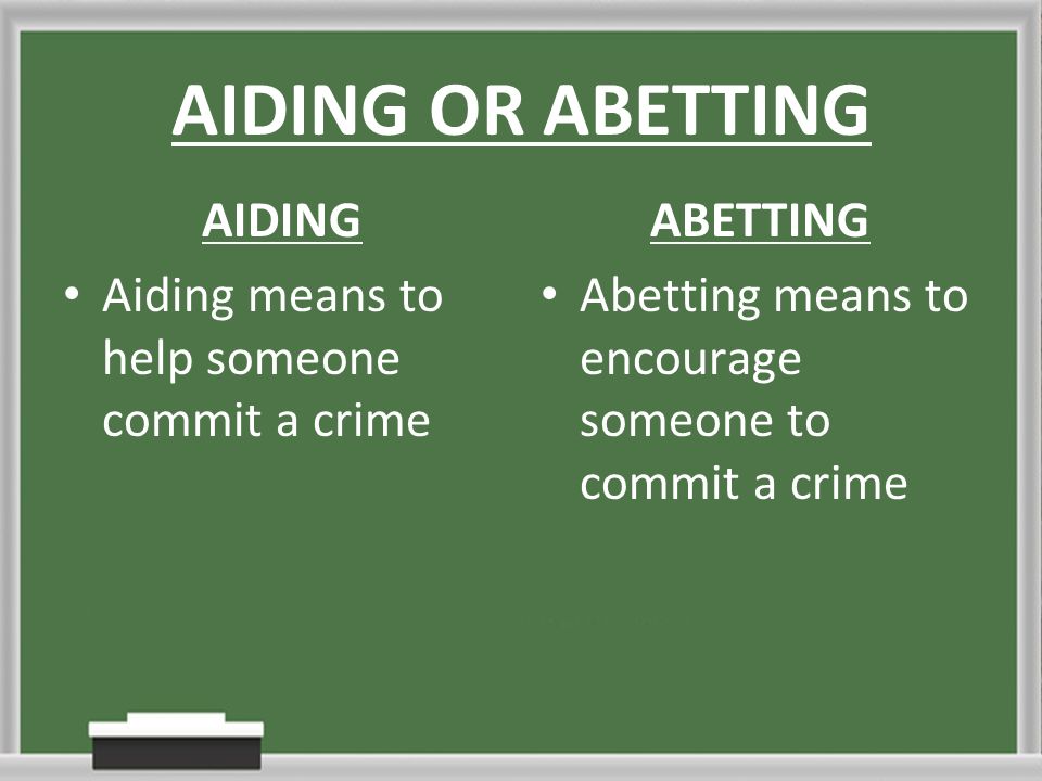 Criminal charges for aiding and abetting meaning sportsbook with best odds