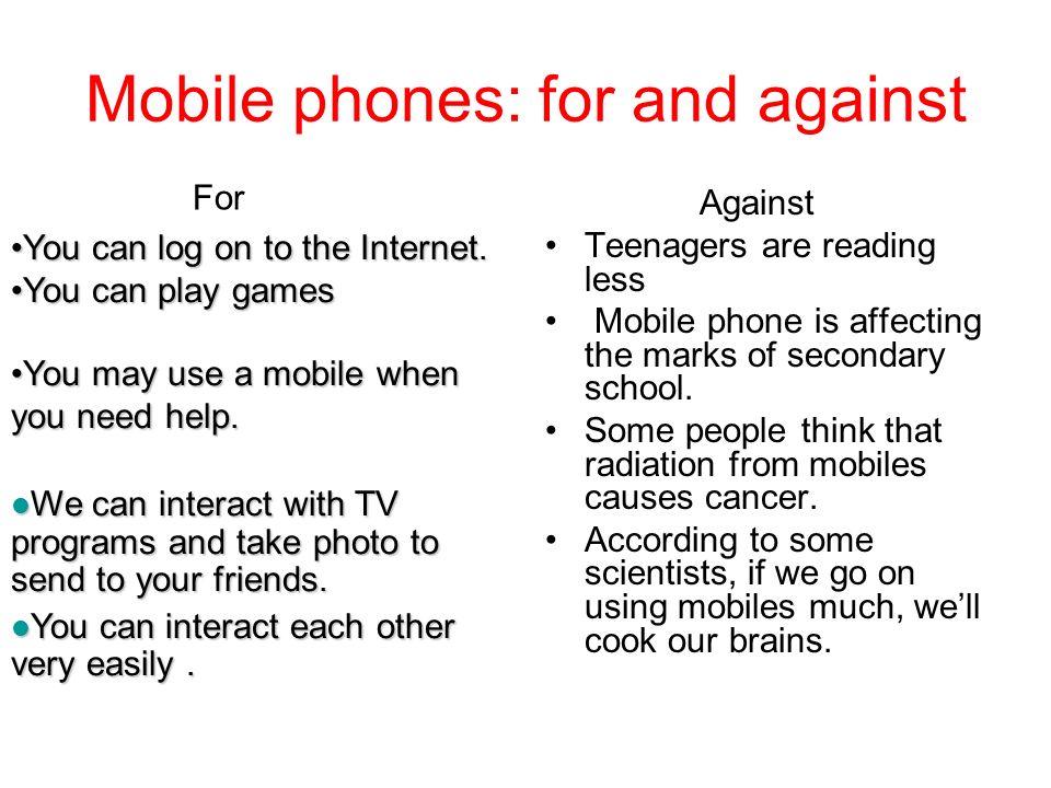 Mobile phones advantages. Mobile Phones for and against. Mobile Phones текст по английскому. For and against. For and against клише.