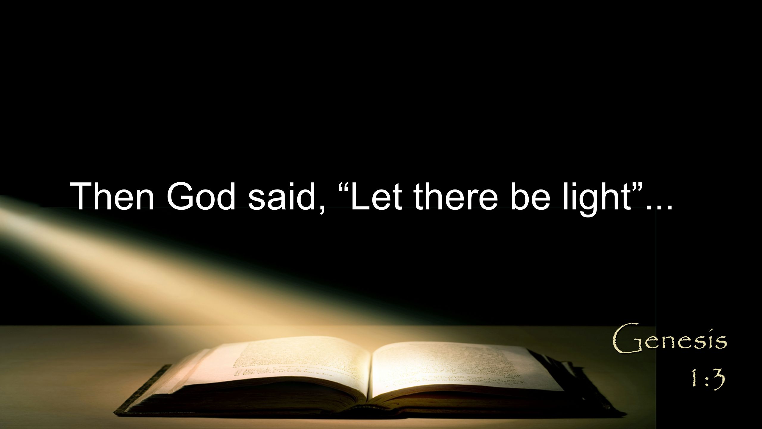 Chapter 3. is Speaking Then God there be light”... Genesis 1:3 Genesis 1:3. - ppt download