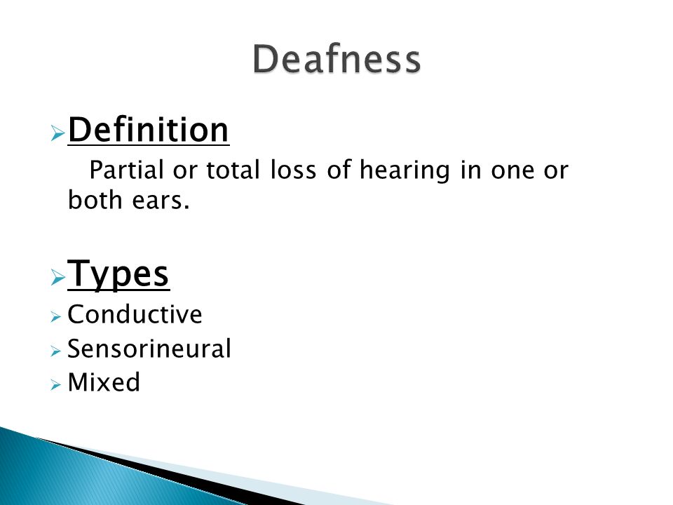 definition partial or total loss of hearing in one or both ears
