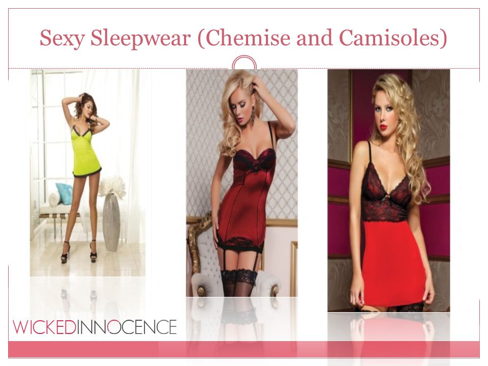 Sexy Sleepwear (Chemise and Camisoles)