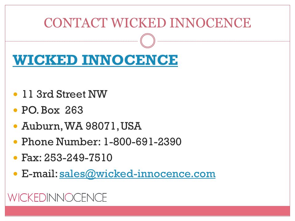 CONTACT WICKED INNOCENCE WICKED INNOCENCE 11 3rd Street NW PO.