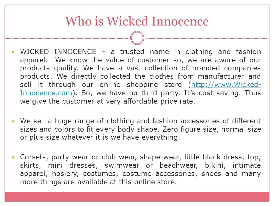 Who is Wicked Innocence WICKED INNOCENCE – a trusted name in clothing and fashion apparel.