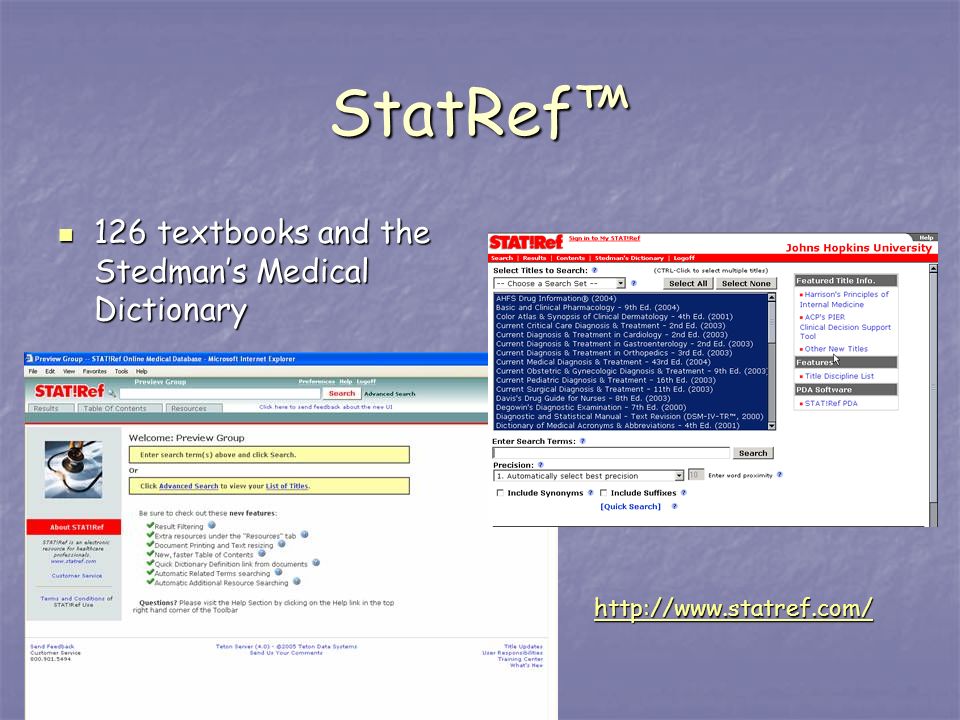 StatRef™ 126 textbooks and the Stedman’s Medical Dictionary 126 textbooks and the Stedman’s Medical Dictionary