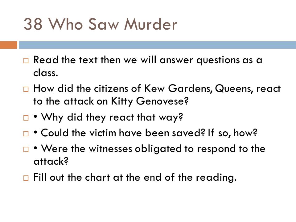 38 Who Saw Murder  Read the text then we will answer questions as a class.