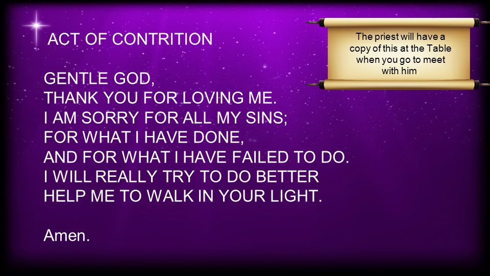 ACT OF CONTRITION GENTLE GOD, THANK YOU FOR LOVING ME.