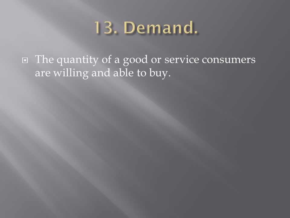  The quantity of a good or service offered for sale.
