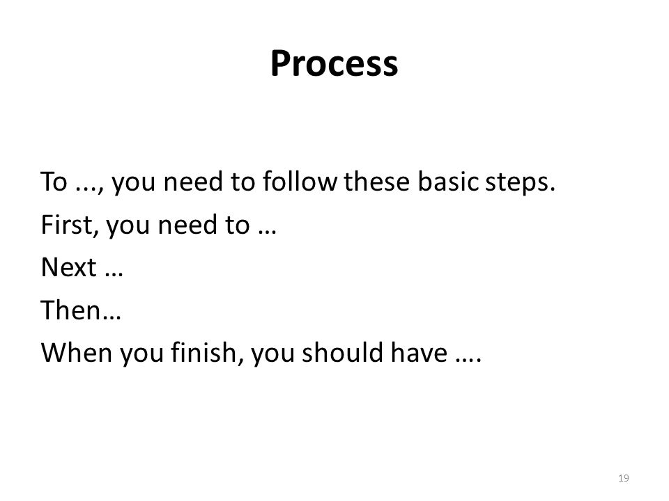 Process To..., you need to follow these basic steps.