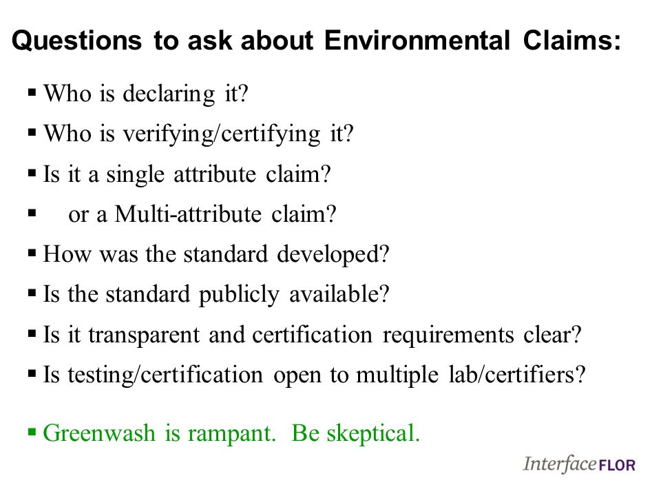 Questions to ask about Environmental Claims:  Who is declaring it.