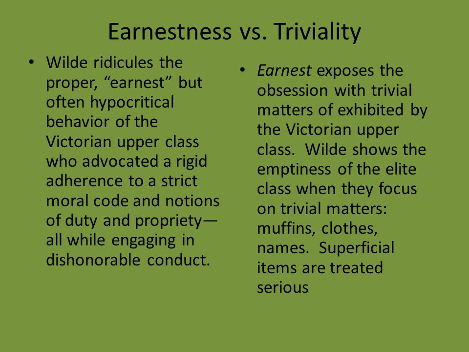 Earnestness vs.