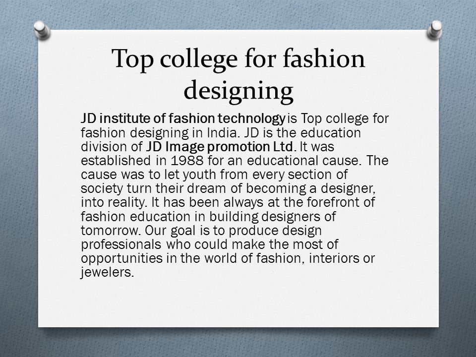 Top college for fashion designing JD institute of fashion technology is Top college for fashion designing in India.