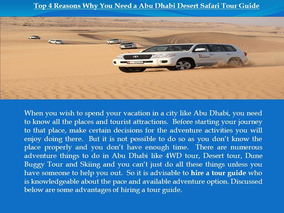 Top 4 Reasons Why You Need a Abu Dhabi Desert Safari Tour Guide When you wish to spend your vacation in a city like Abu Dhabi, you need to know all the places and tourist attractions.