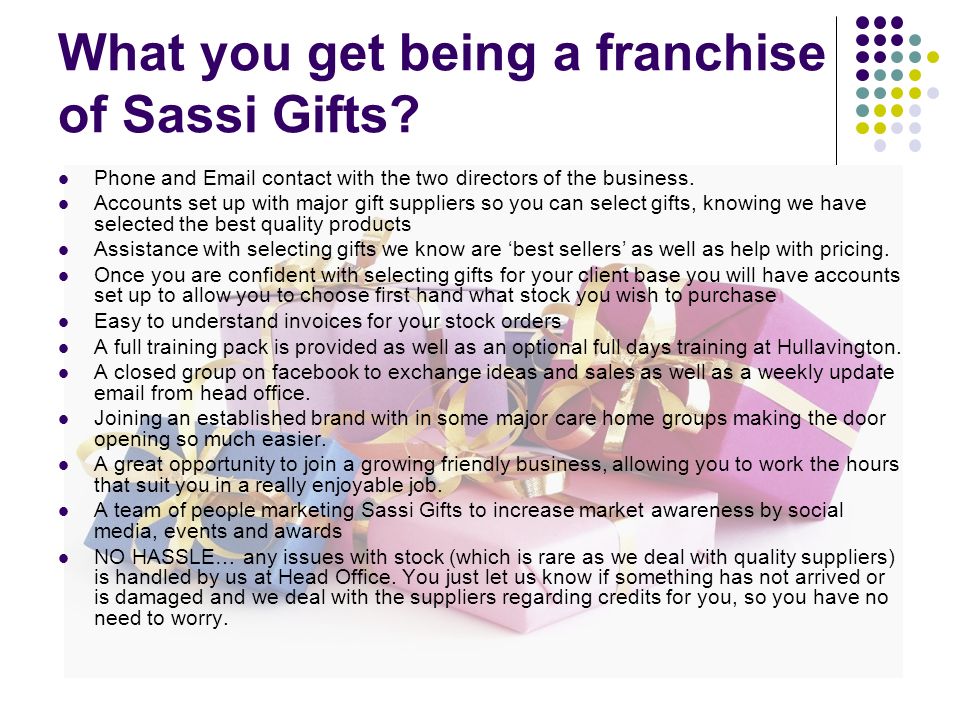 What you get being a franchise of Sassi Gifts.
