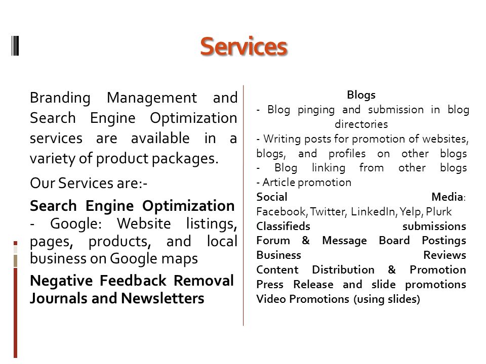 Services Branding Management and Search Engine Optimization services are available in a variety of product packages.