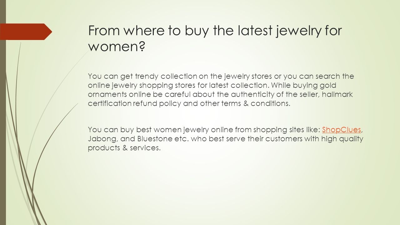 From where to buy the latest jewelry for women.