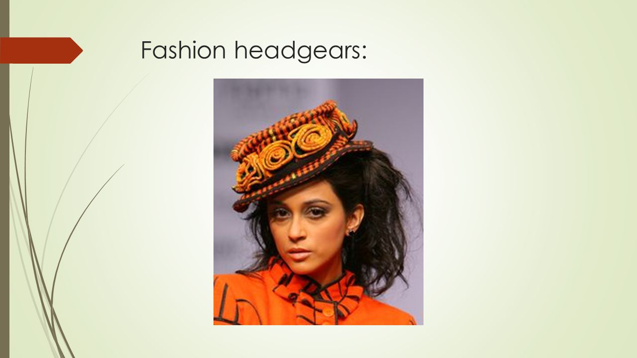 Fashion headgears: