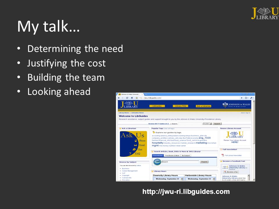 My talk… Determining the need Justifying the cost Building the team Looking ahead