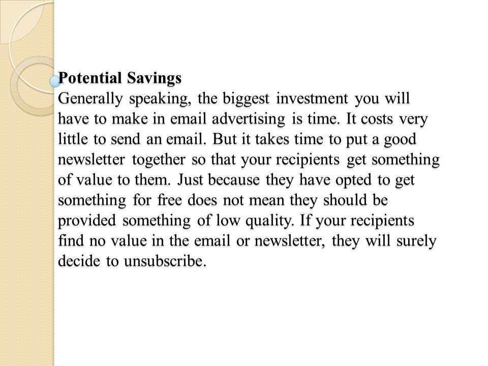 Potential Savings Generally speaking, the biggest investment you will have to make in  advertising is time.